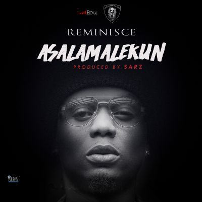 Reminisce - Asalamalekun [AuDio]