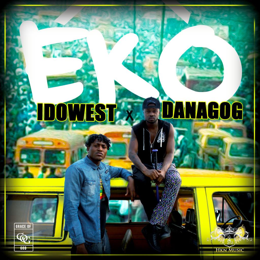 Danagog & Idowest - Eko (Lagos City) [ViDeo]