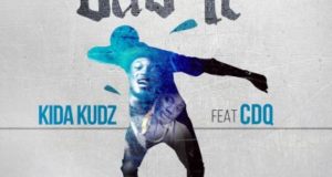 Kida Kudz - Dab it ft CDQ [AuDio]