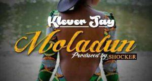 Klever Jay - Moladun [AuDio]