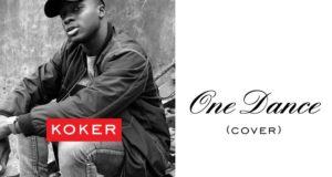 Koker - One Dance (Cover) [AuDio]