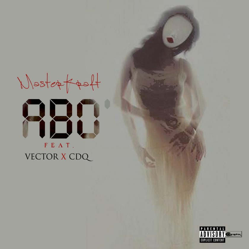 Masterkraft - ABO ft Vector & CDQ