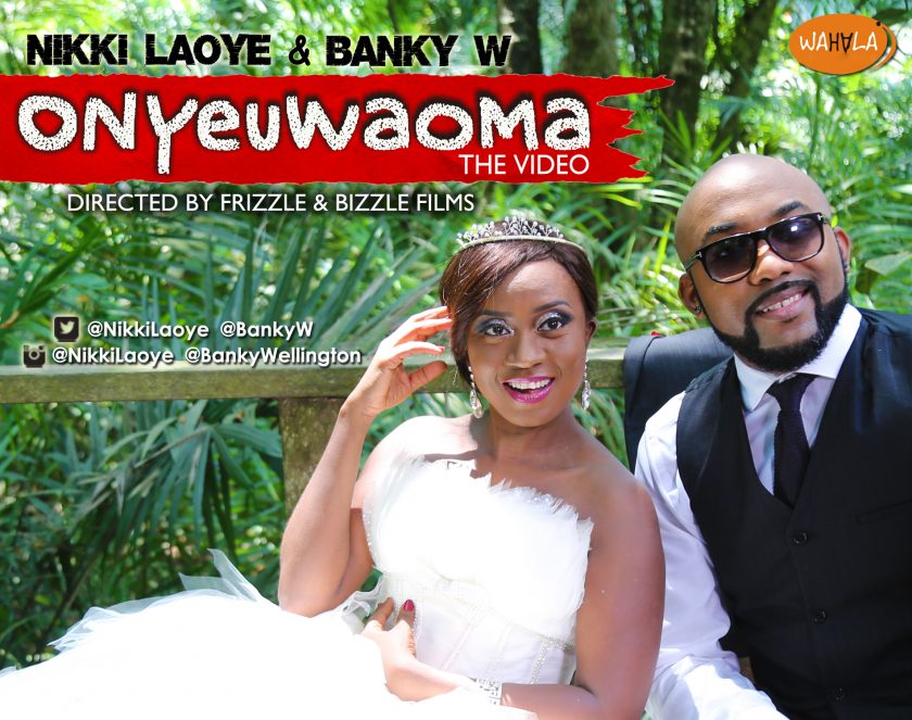 Nikki Laoye & Banky W - Onyeuwaoma [ViDeo]