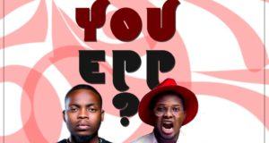 Olamide & Chinko Ekun - Who You Epp? [AuDio]