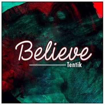 TenTik - Believe [AuDio + ViDeo]