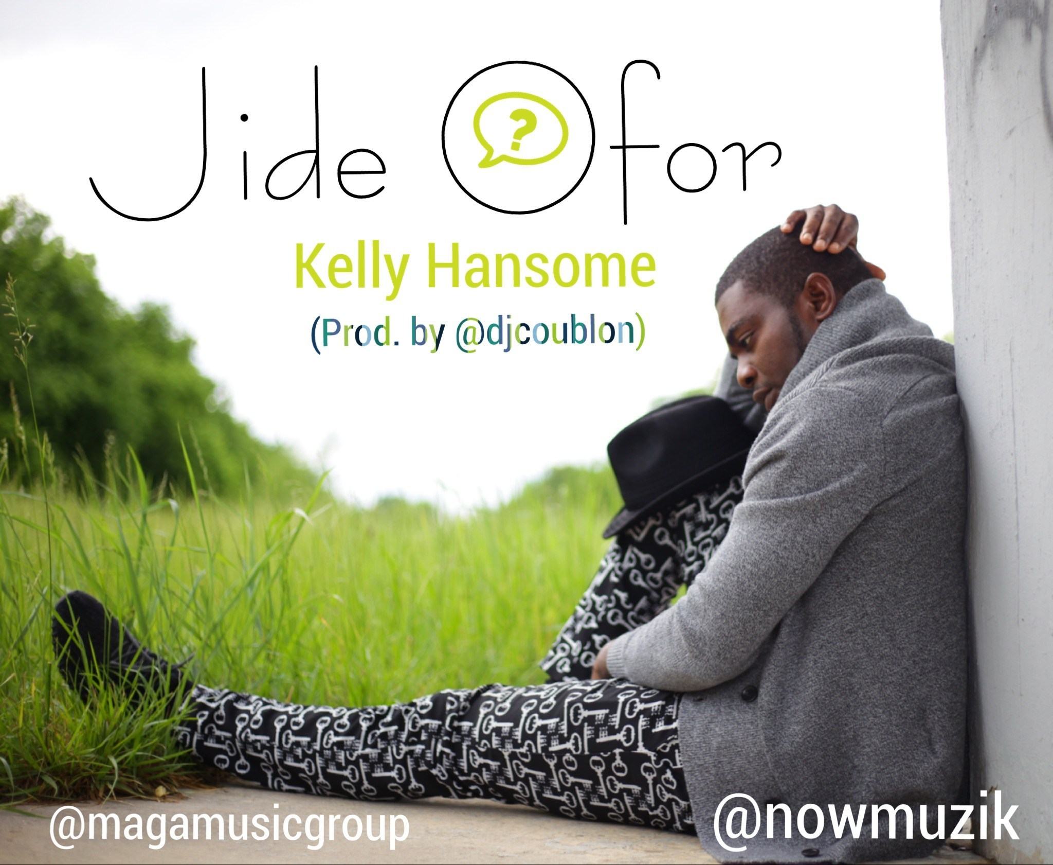 Kelly Hansome - Jide Ofor [AuDio]