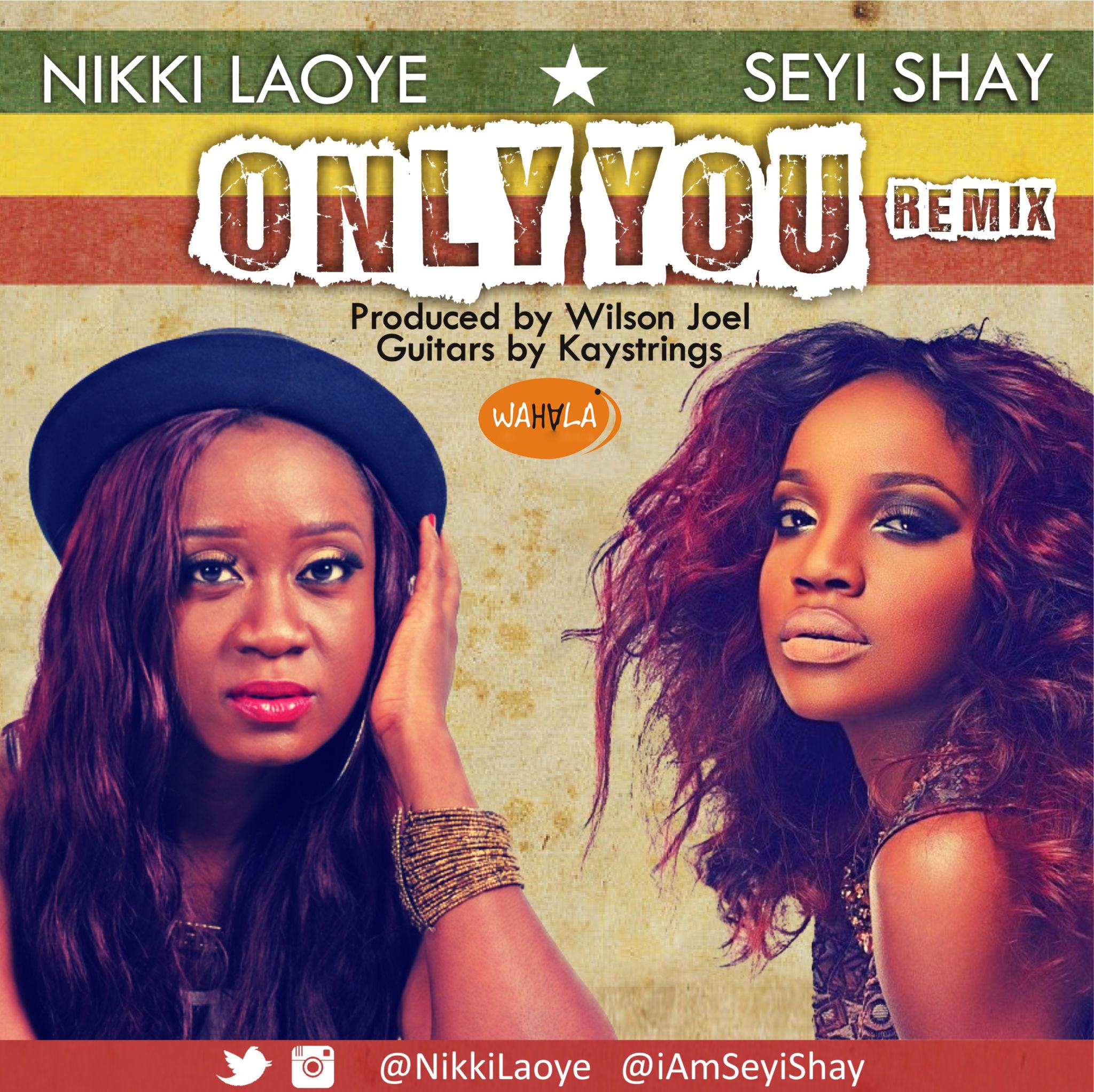 Nikki Laoye - Only You (Remix) ft Seyi Shay [AuDio]