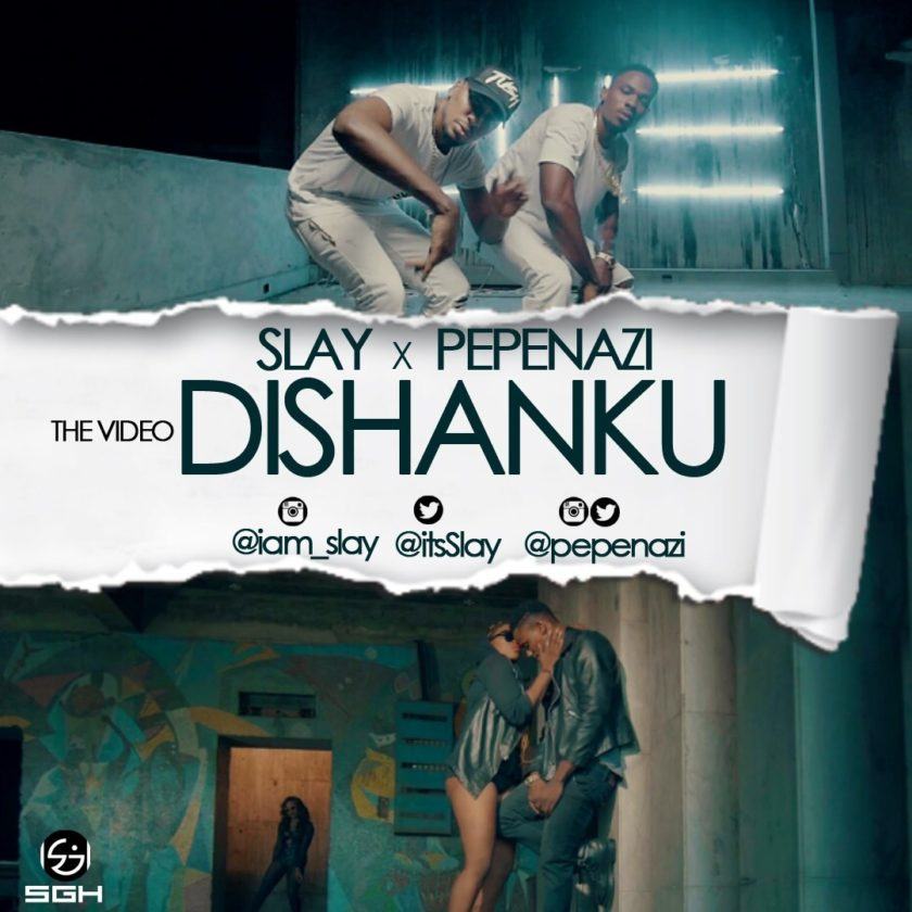 Slay - Dishanku ft Pepenazi [ViDeo]