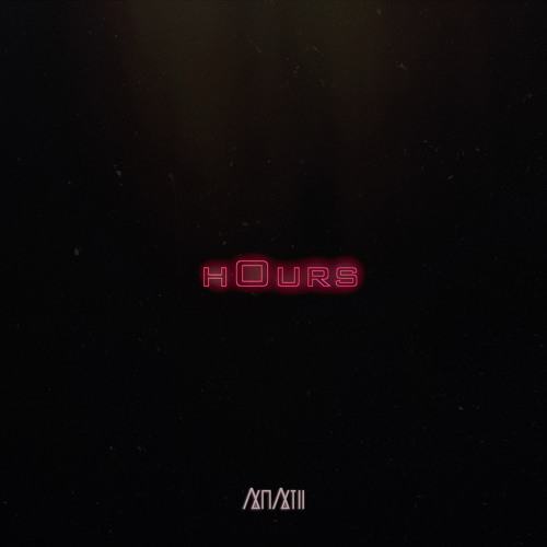 Anatii - Hours [AuDio]