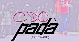 CDQ - PADA (Freestyle) [ViDeo]