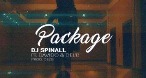 Dj Spinall - Package ft Davido & Del’B [ViDeo]