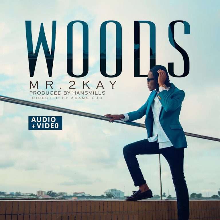 Mr 2Kay - Woods