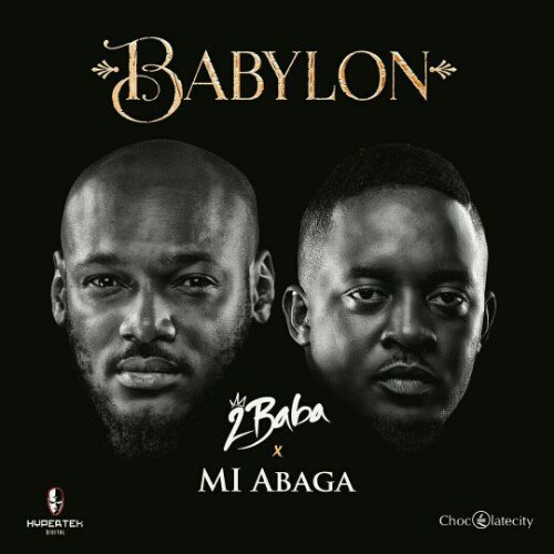 2Baba - Babylon ft M.I Abaga