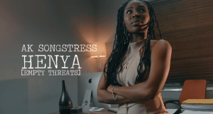 AK Songstress - Henya [ViDeo]