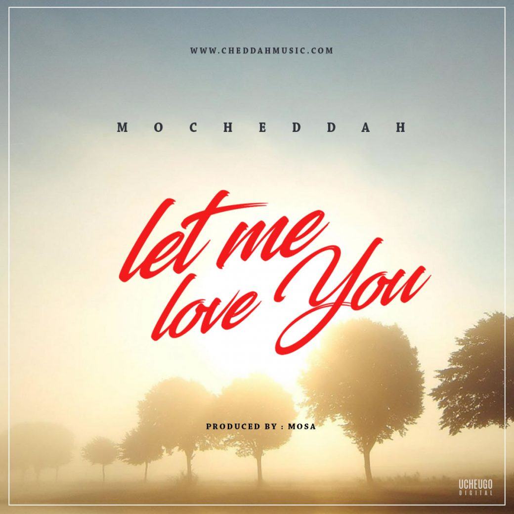 Mo’Cheddah - Let Me Love You [AuDio]