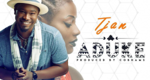 TJAN - Aduke [ViDeo]