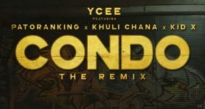 YCee - Condo (Remix) ft Patoranking, Khuli Chana & Kid X