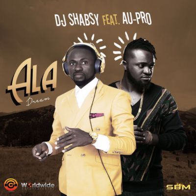 DJ Shabsy - Ala (Dream) ft AU-Pro