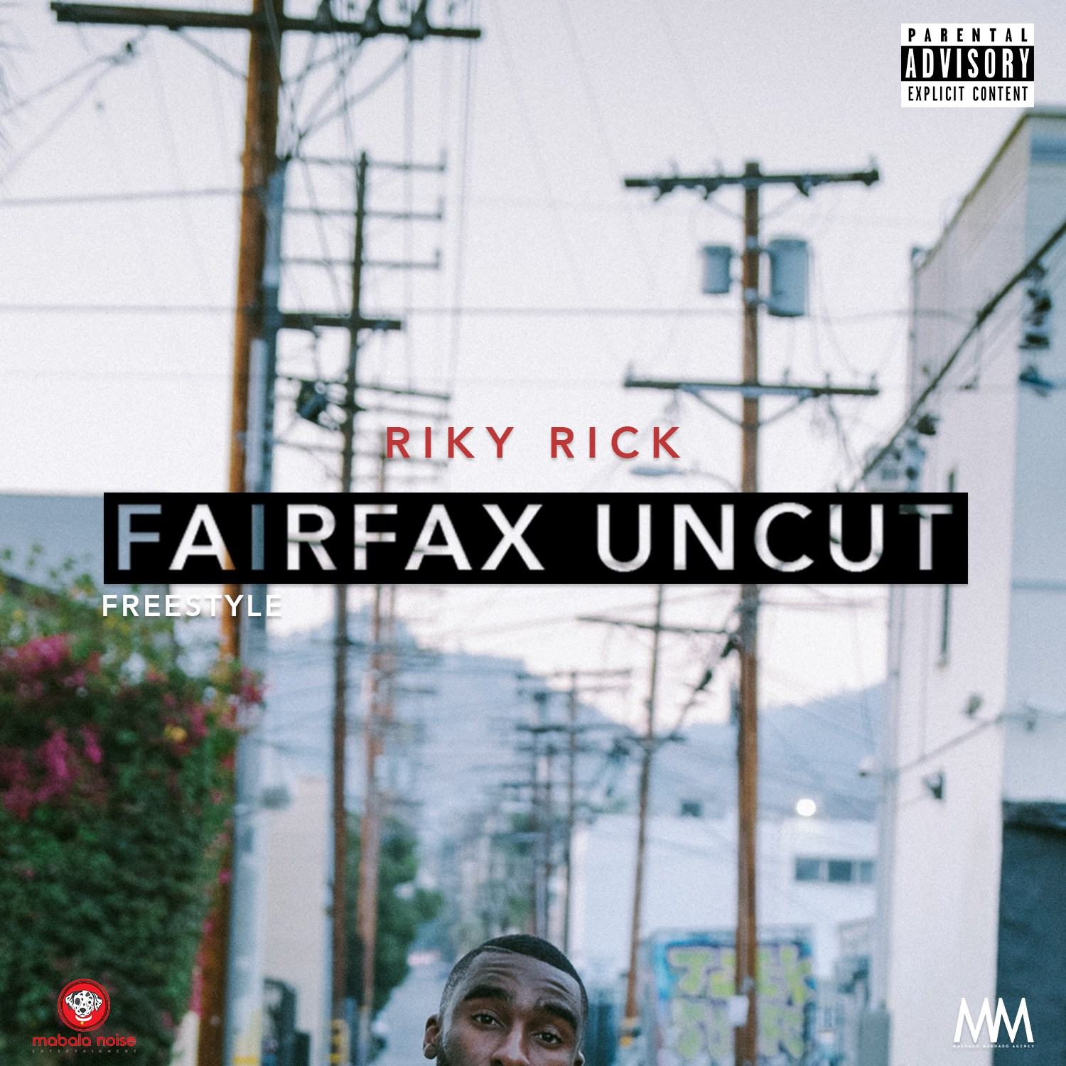Riky Rick - Fairfax Uncut (Freestyle) [AuDio + ViDeo]