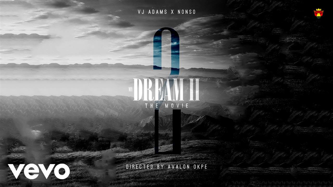 VJ Adams - My Dream 2 ft Nonso [ViDeo]