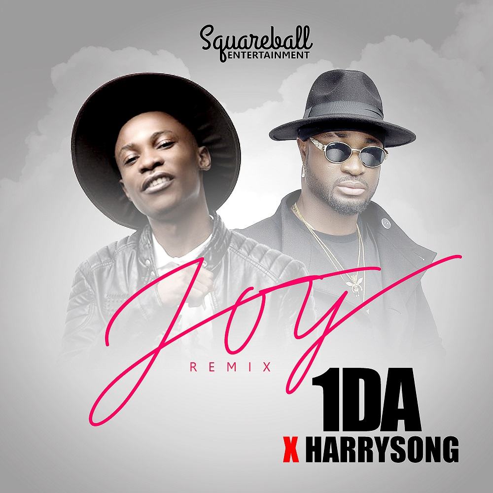 1DA - Joy (Remix) ft Harrysong [AuDio + ViDeo]