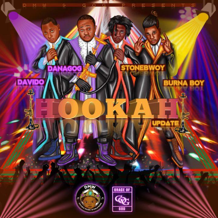 Danagog - Hookah (Remix) ft Burna Boy, Stonebwoy & Davido [AuDio]