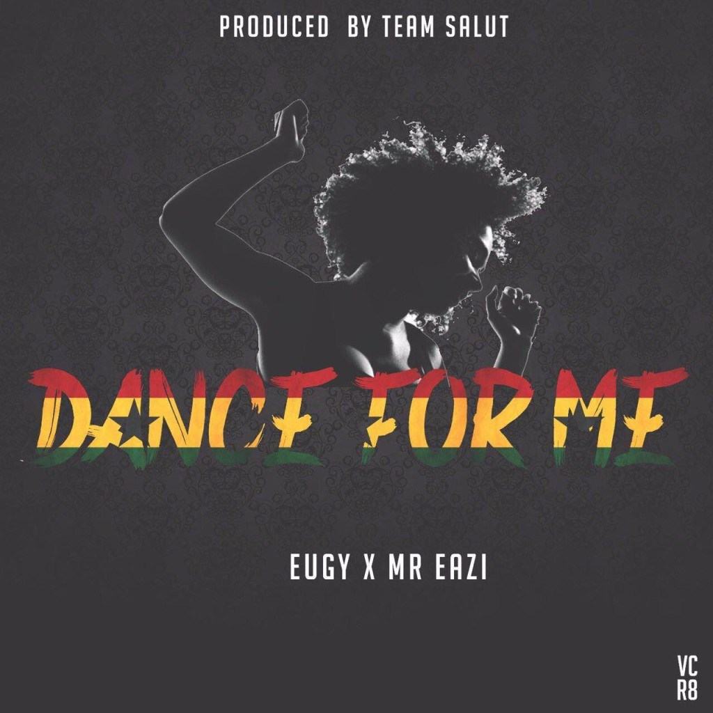 Eugy & Mr Eazi - Dance For Me [ViDeo]