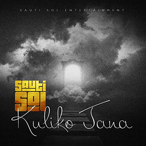 Sauti SoL - Kuliko Jana