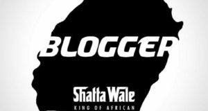 Shatta Wale - Blogger [AuDio]