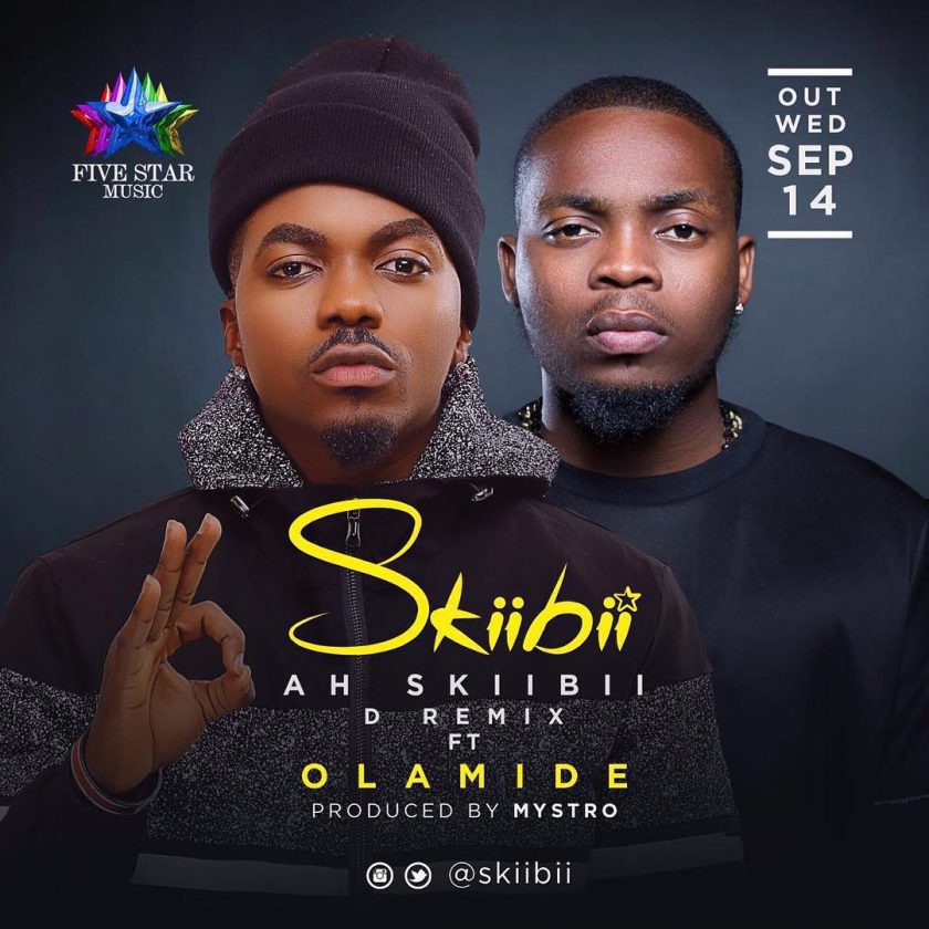 Skiibii - Ah Skiibii (Remix) ft Olamide