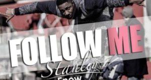 Stanley Enow - Follow Me [AuDio]