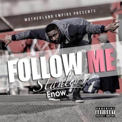 Stanley Enow - Follow Me [AuDio]