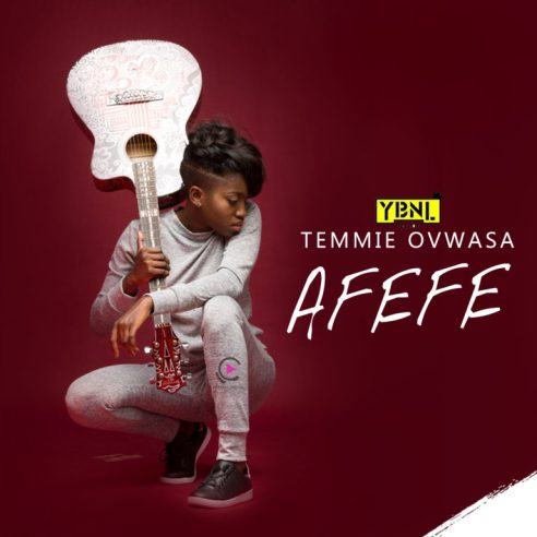 Temmie Ovwasa (YBNL Princess) - Afefe [ViDeo]