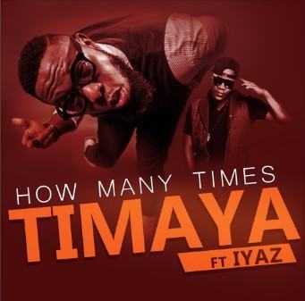 Timaya - How Many Times ft Iyaz [AuDio]