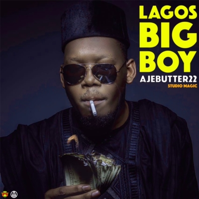 Ajebutter 22 - Lagos Big Boy