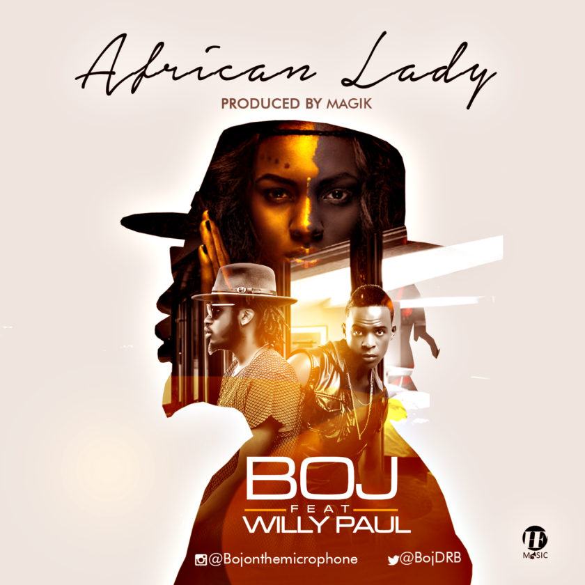 BOJ - African Lady ft Willy Paul [AuDio]