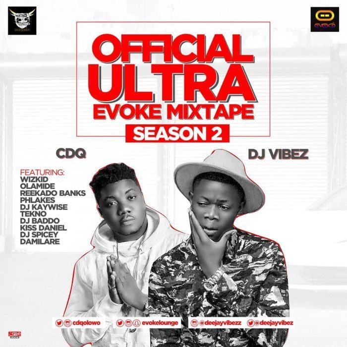 Dj Vibez - Ultra Evoke (Season Two) ft CDQ [MixTape]