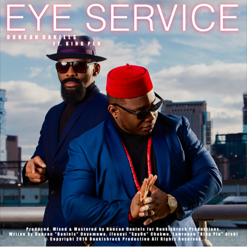 Duncan Daniels - Eye Service ft King Plu [AuDio]