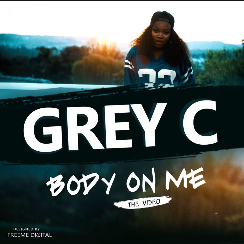 Grey C - Body On Me [ViDeo]