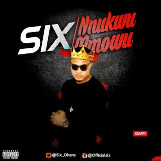 Six - Nnukwu Mmowu [AuDio]