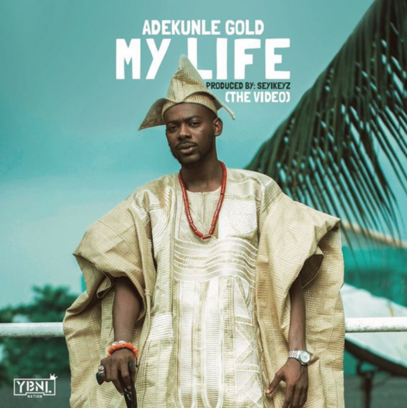 Adekunle Gold - My Life [ViDeo]