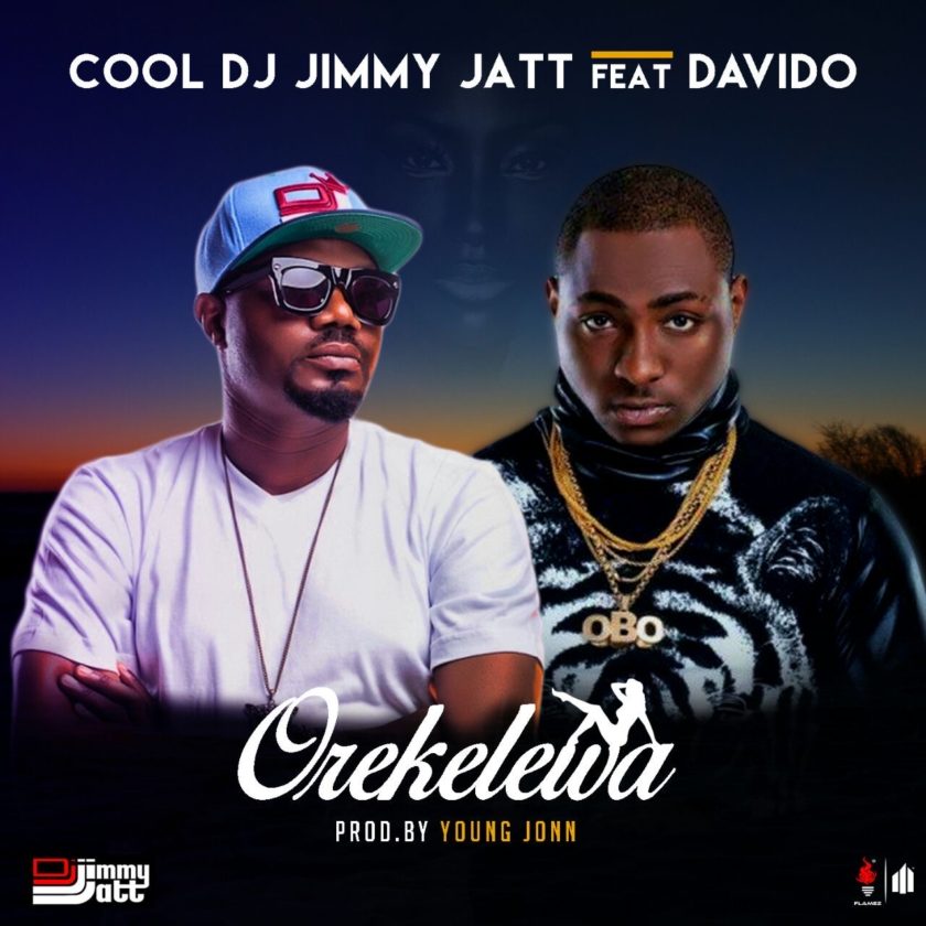 Dj Jimmy Jatt - Orekelewa ft Davido [AuDio]