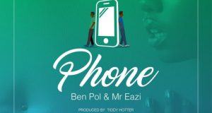 Ben Pol - Phone ft Mr Eazi [AuDio]