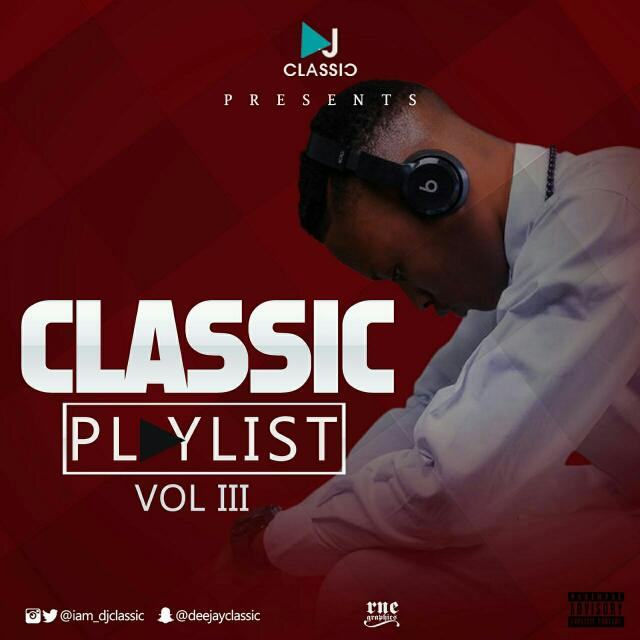 Dj Classic - Classic Playlist Vol III [MixTape]