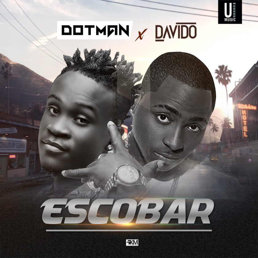 Dotman - Escobar ft Davido