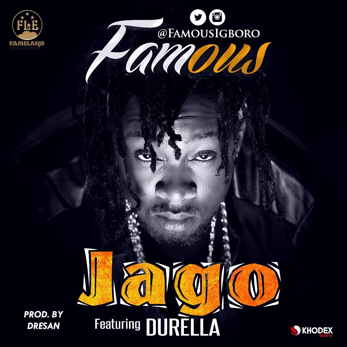 Famous – Jago ft Durella [AuDio]