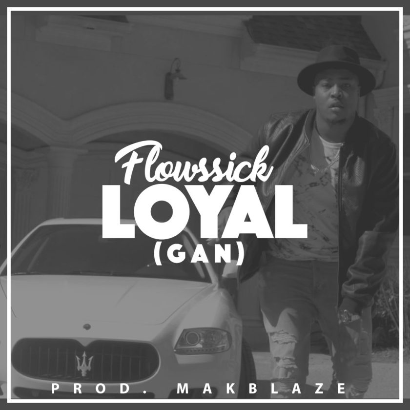 Flowssick - Loyal