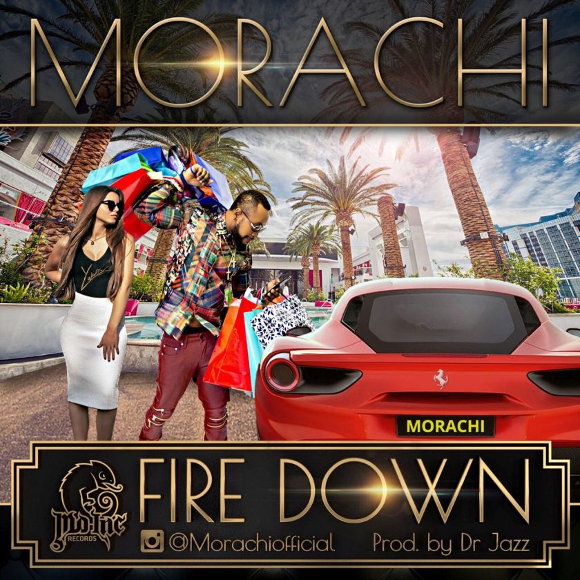 Morachi - Fire Down