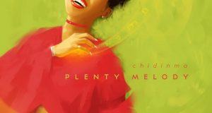 Chidinma - Plenty Melody