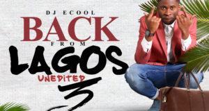 DJ ECool - Back From Lagos [Mixtape]